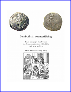 Cover of David Sorenson's Article on "Semi-Official Counterfeiting" for the Session Sponsored by the Research Group on Manuscript Evidence at the 2015 International Congress on Medieval Studies, with images of 2 coins and a workshop for striking coins.