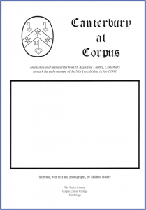 Cover / Poster (minus the pasted-in-photograph from Corpus Christi College MS 286) for the exhibition of 'Canterbury at Corpus' held at the Parker Library in 1991.