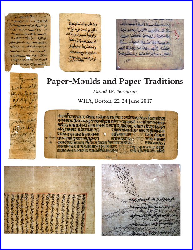 Front Cover of Paper by David W. Sorenson on "Paper-Moulds and Paper Traditions" (2017 and 2020), with 7 illustrations from paper manuscripts in various languages