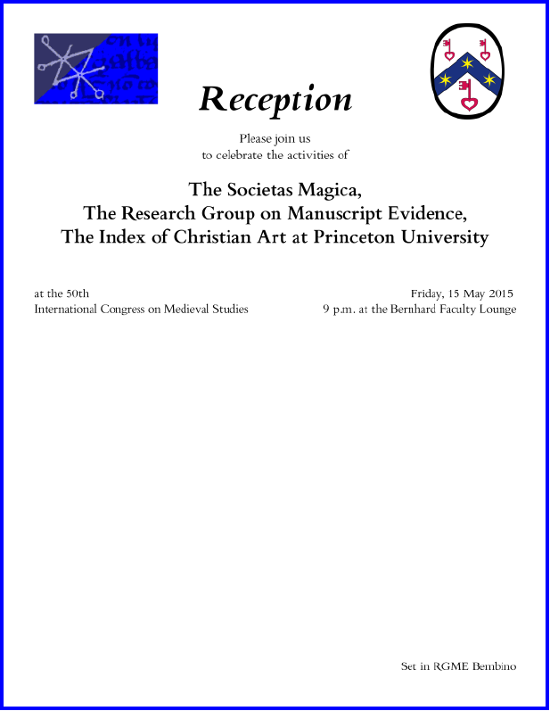 Invitation for Reception at the 2015 International Congress on Medieval Studies co-sponsored by the Societas Magica, the Research Group on Manuscript Evidence, and the Index of Christian Art at Princeton University
