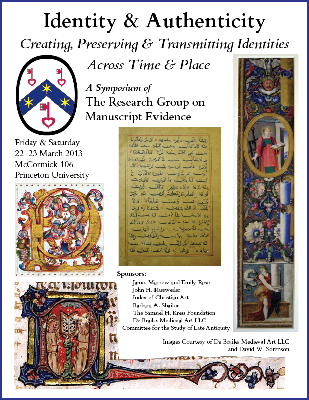 2013 Poster 1 for the Symposium on 'Identity and Authenticity', laid out in RGME Bembino and illustrated with images courtesy of De Brailes Medieval Art LLC and David W. Sorenson
