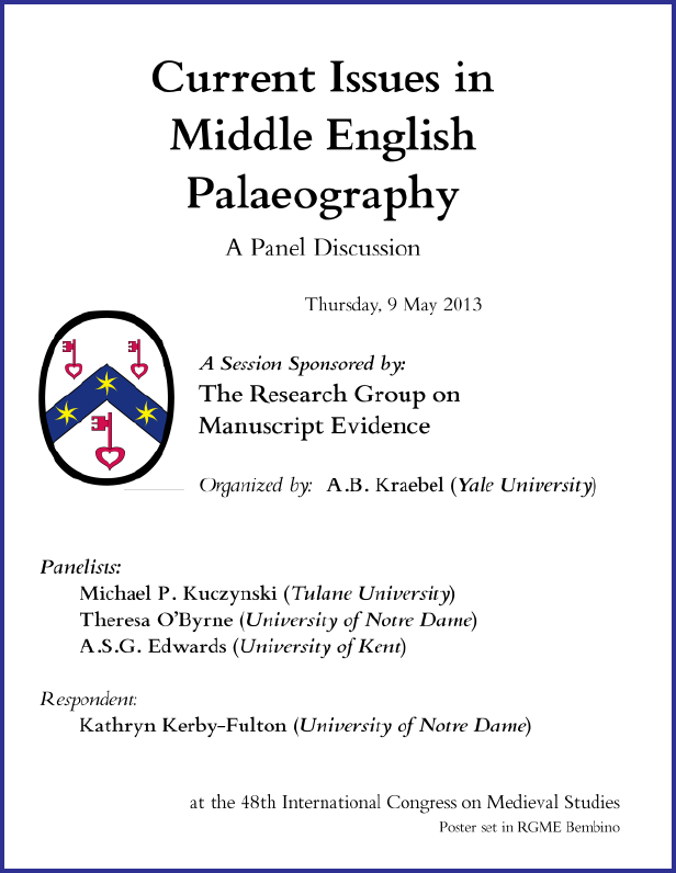 2013 RGME Sessions Poster 1 'Current Issues in Middle English Palaeography'                 